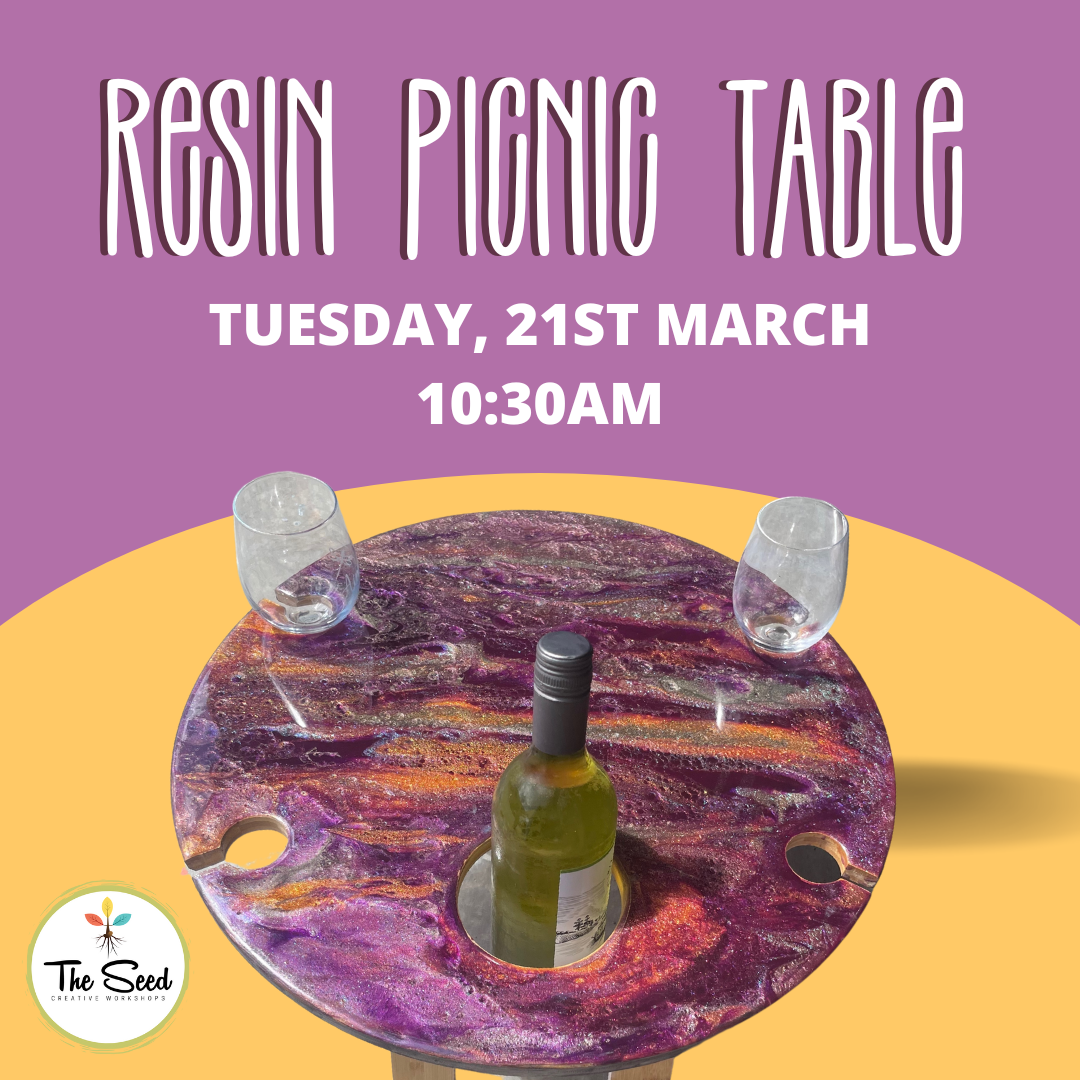 Resin Picnic Table Workshop - Tuesday 21st March 10am-12pm