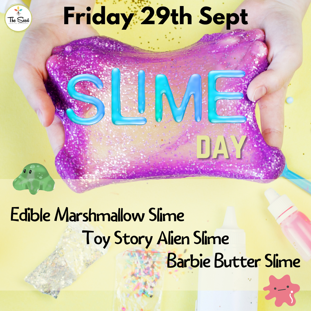 Slime Day 29th September- Spring School Holidays - Single Day