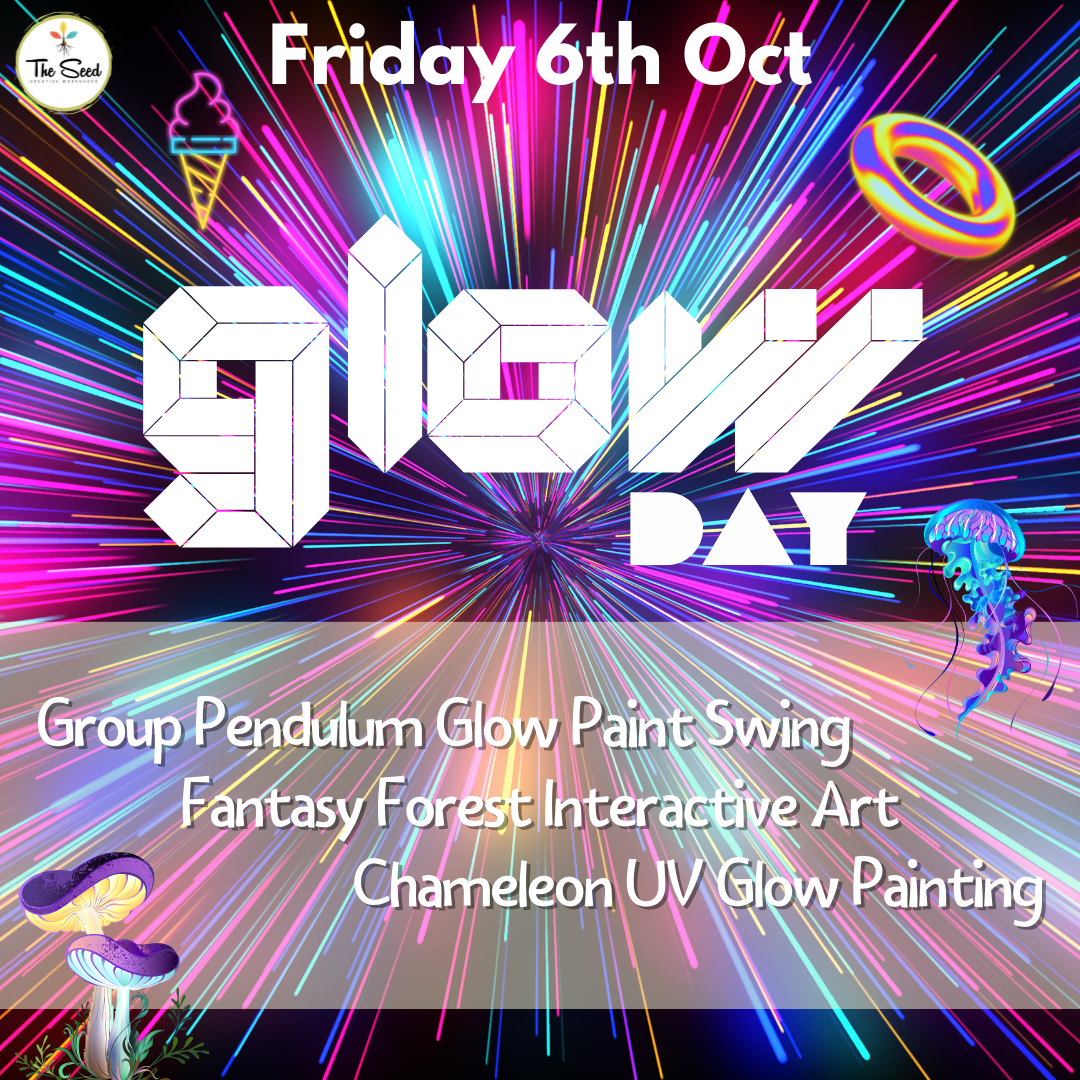 Glow Day 6th October- Spring School Holidays - Single Day