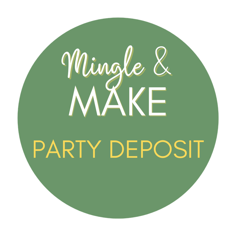 Mingle &amp; Make - Private Party Deposit