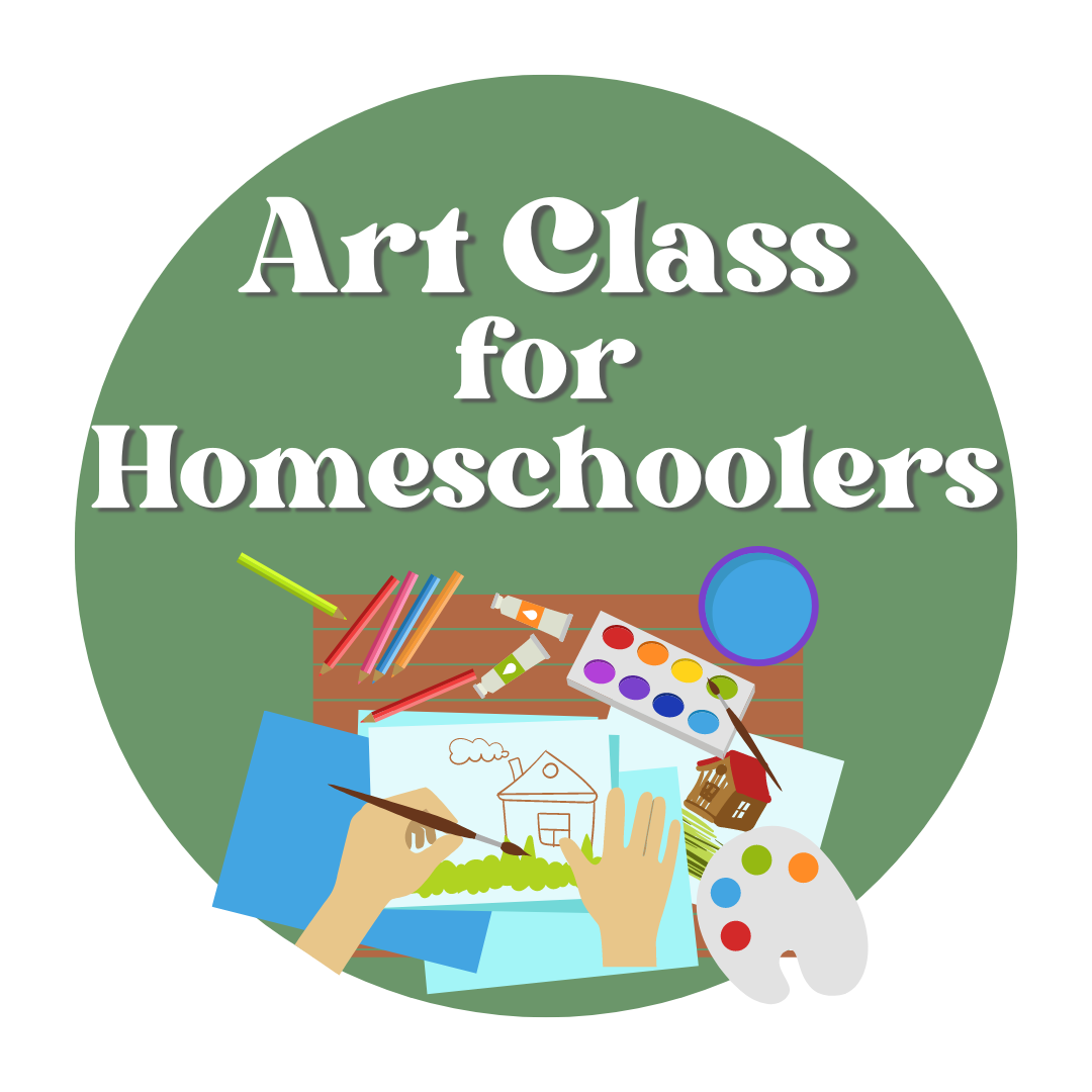Homeschool Art Class - Thursdays 10-11:30am