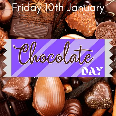 CHOCOLATE DAY - Fri 10th January