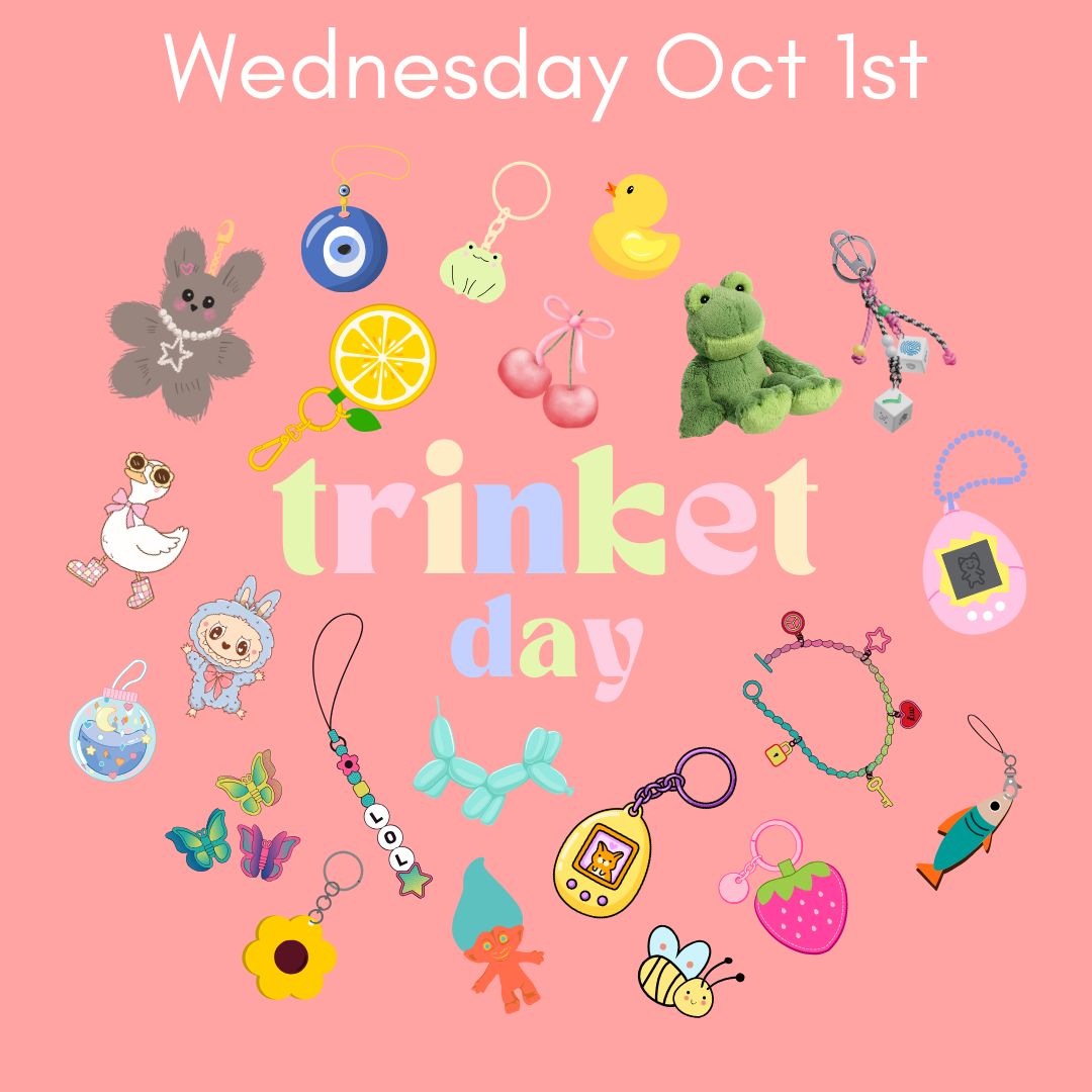 TRINKET DAY - Wed. 1st Oct