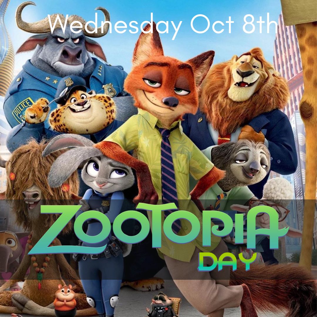 ZOOTOPIA DAY- Wed 8th Oct