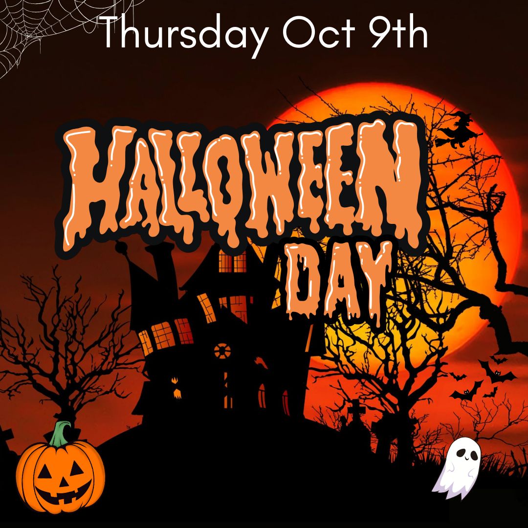 HALLOWEEN DAY- Thurs 9th Oct