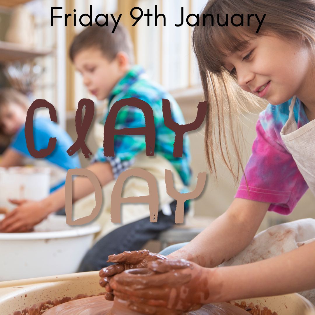 CLAY DAY- Friday 9th January