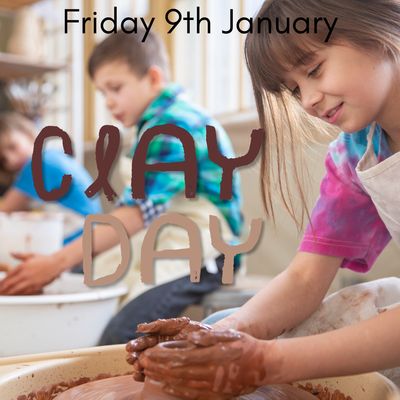 CLAY DAY- Friday 9th January