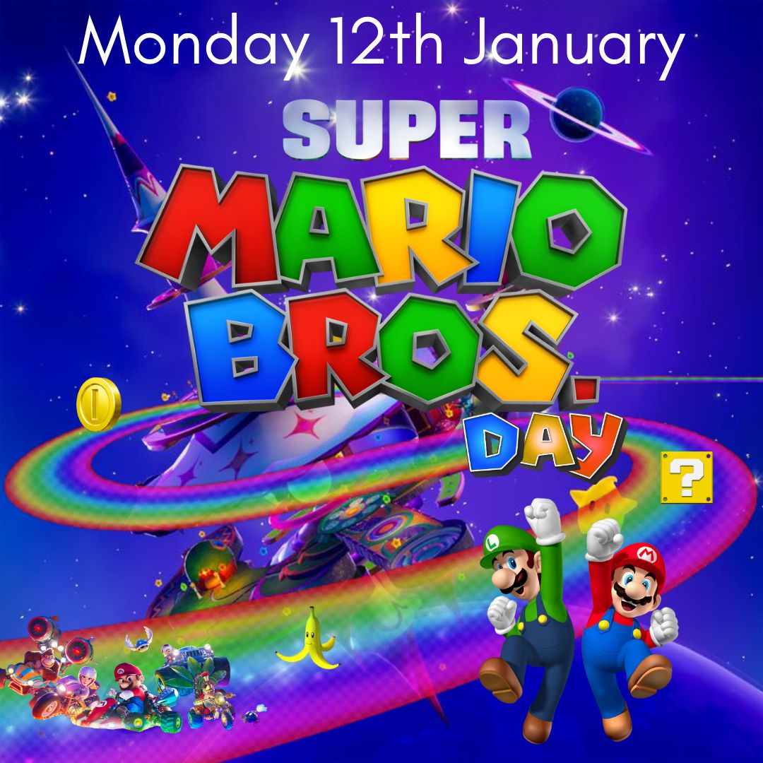 SUPER MARIO BROS DAY- Monday 12th January