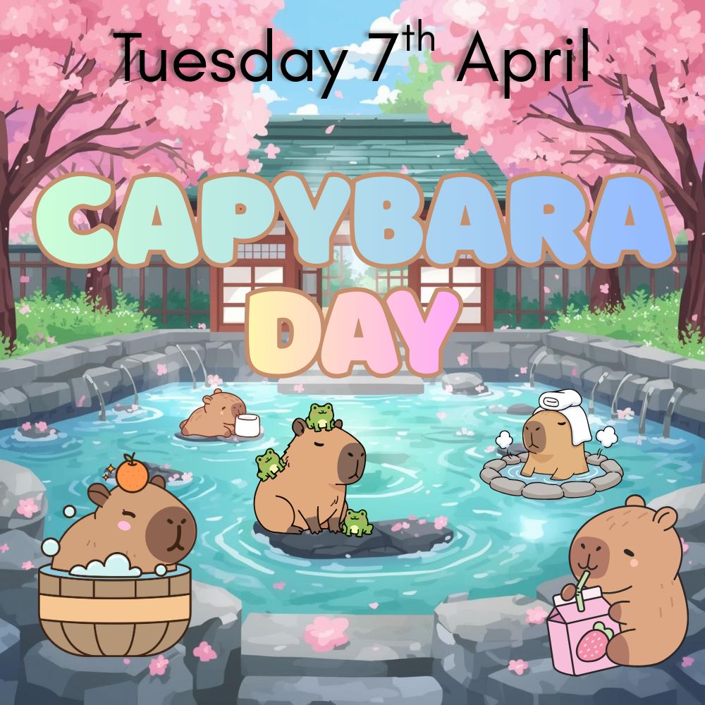 CAPYBARA DAY- Tuesday 7th April