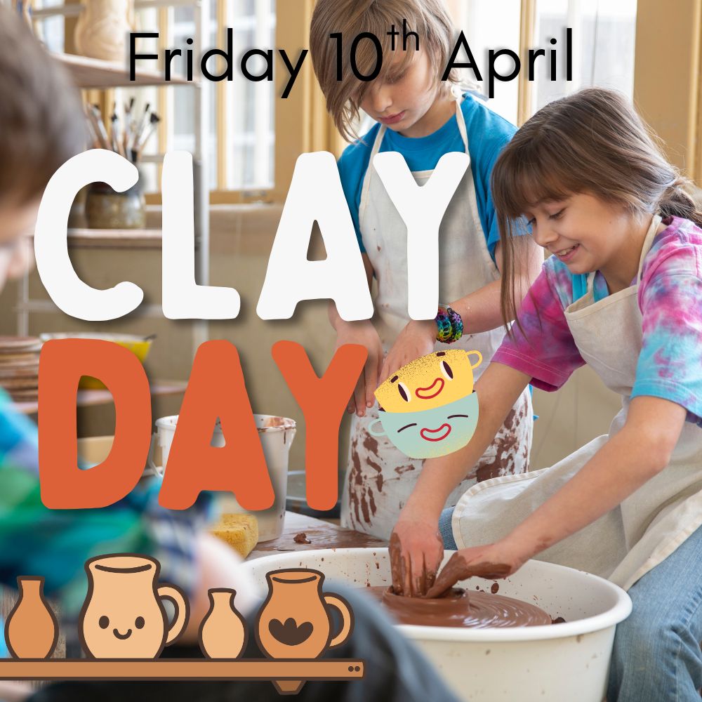 CLAY DAY- Friday 10th April