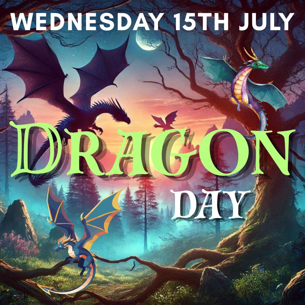 DRAGON DAY- Wednesday 15th July