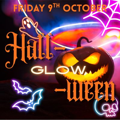HALL- GLOW- WEEN DAY - Fri 9th Oct