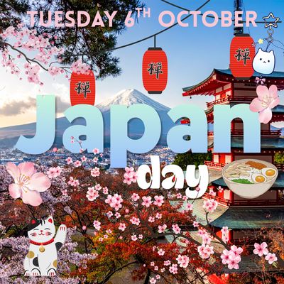 JAPAN DAY - Tues 6th Oct