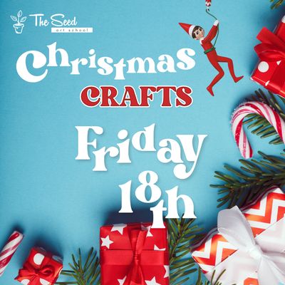 Christmas Crafts- Fri 18th December