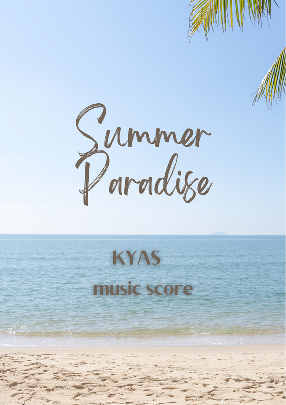 SUMMER PARADISE/ KYAS 楽譜