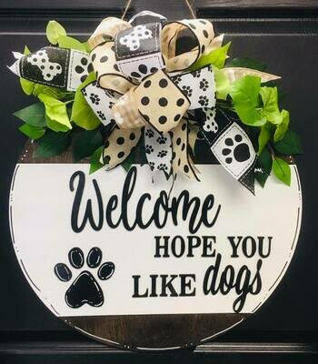 Everyday Welcome Hope You Like Dogs or Cats Circle Door Hanger