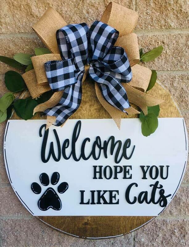 Everyday Welcome Hope You Like Dogs or Cats Circle Door Hanger