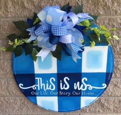 Everyday This is us Circle Door Hanger