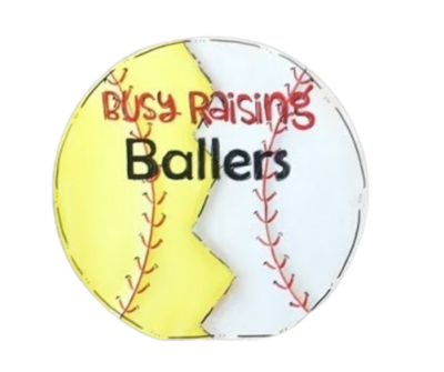"Busy Raising Ballers" Sport Ball Insert Only