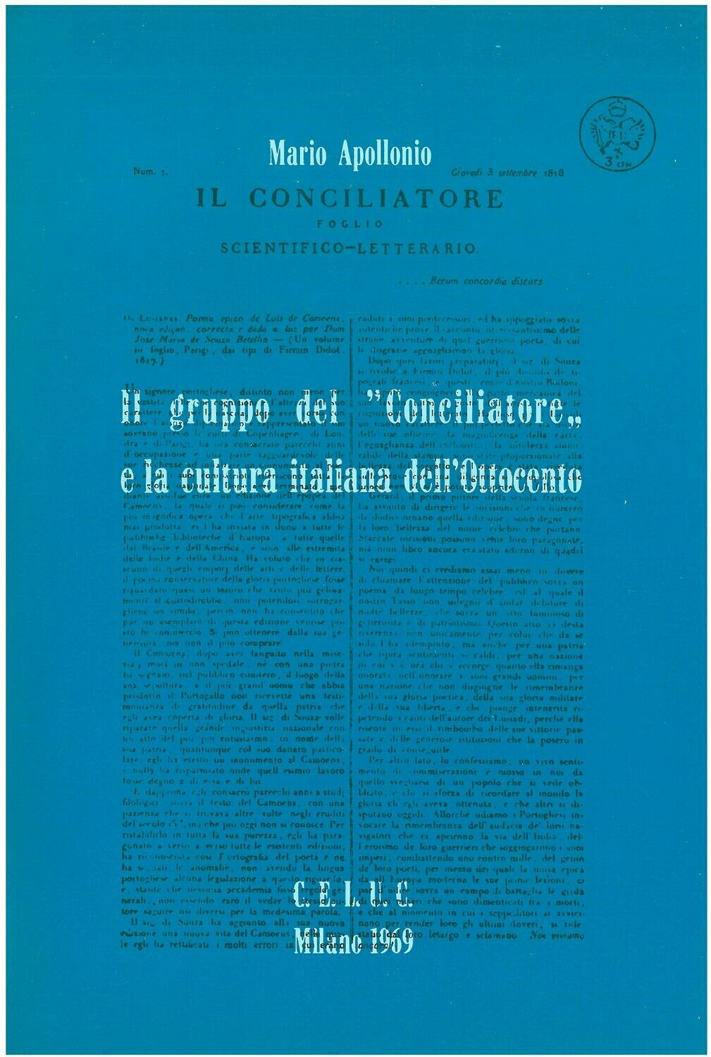Apollonio Mario - Il gruppo del «Conciliatore» e la cultura italiana dell'Ottocento