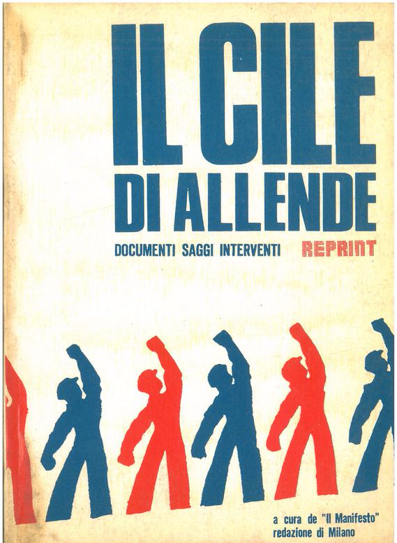 Il Manifesto - Il Cile di Allende. Documenti- saggi e interventi