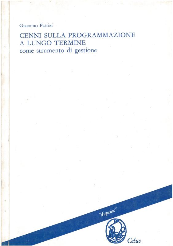 Patrizi Giacomo - Cenni sulla programmazione a lungo termine- come strumento di gestione