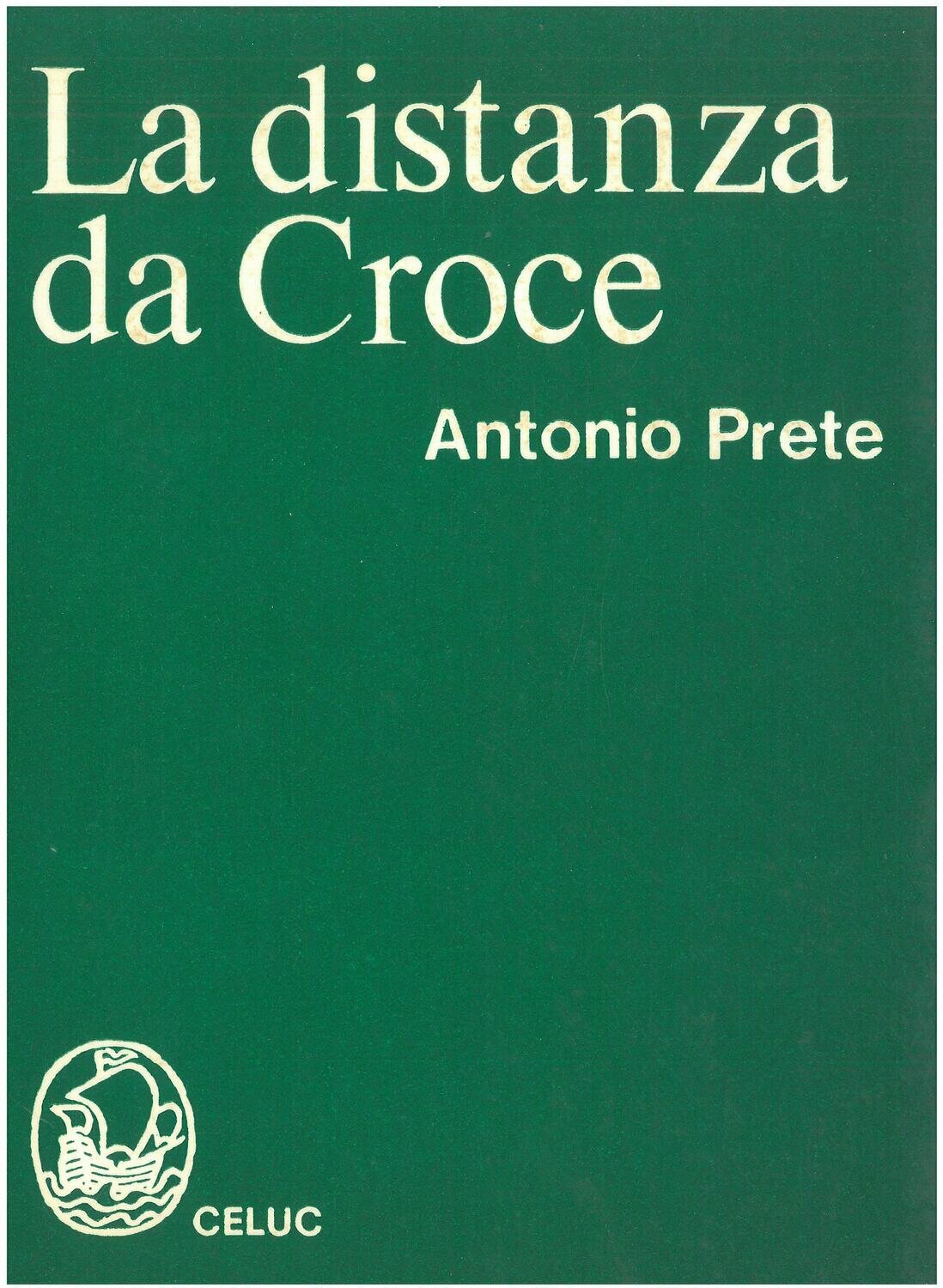 Prete Antonio -  La distanza da Croce