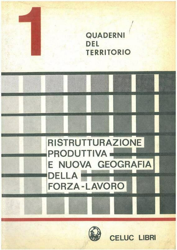 Ristrutturazione produttiva e nuova geografia della forza-lavoro