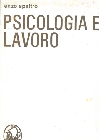 Spaltro Enzo - Psicologia e lavoro