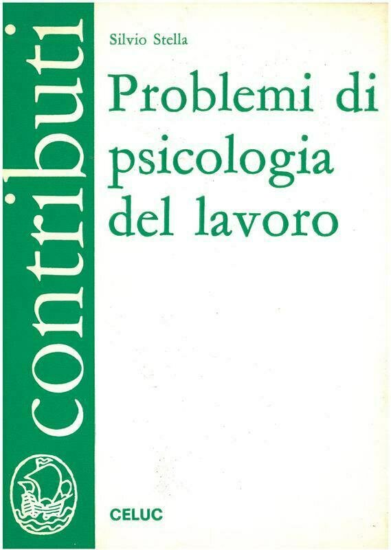 Stella Silvio - Problemi di psicologia del lavoro