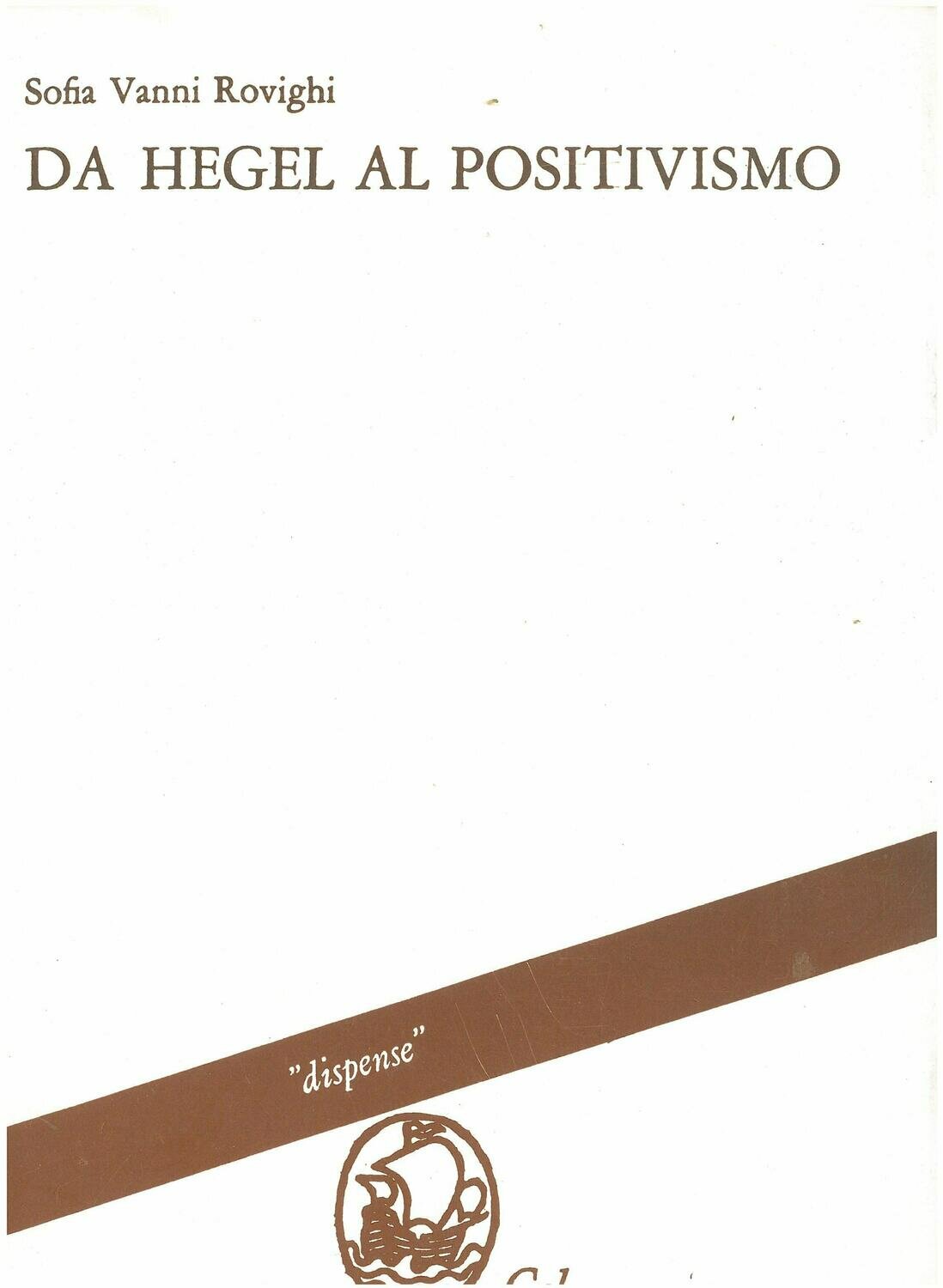 Vanni Rovighi Sofia - Da Hegel al positivismo