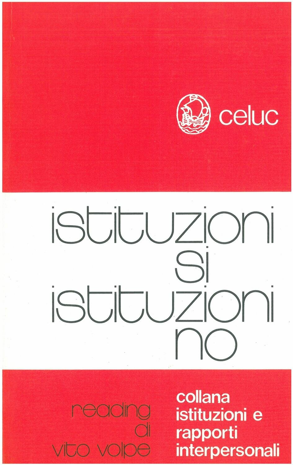Volpe V.   - Istituzioni si - istituzioni no