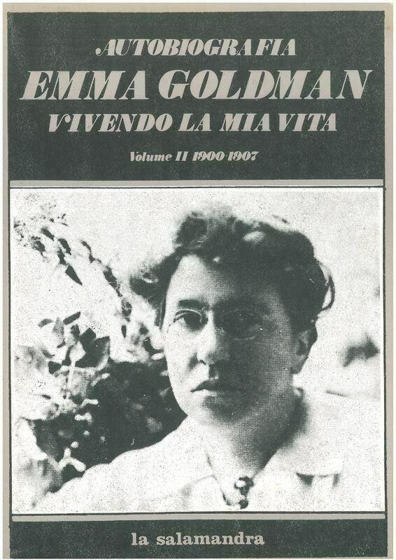 Goldman E.- EMMA GOLDMAN. Vivendo la mia vita. Vol. II. 1900-1907