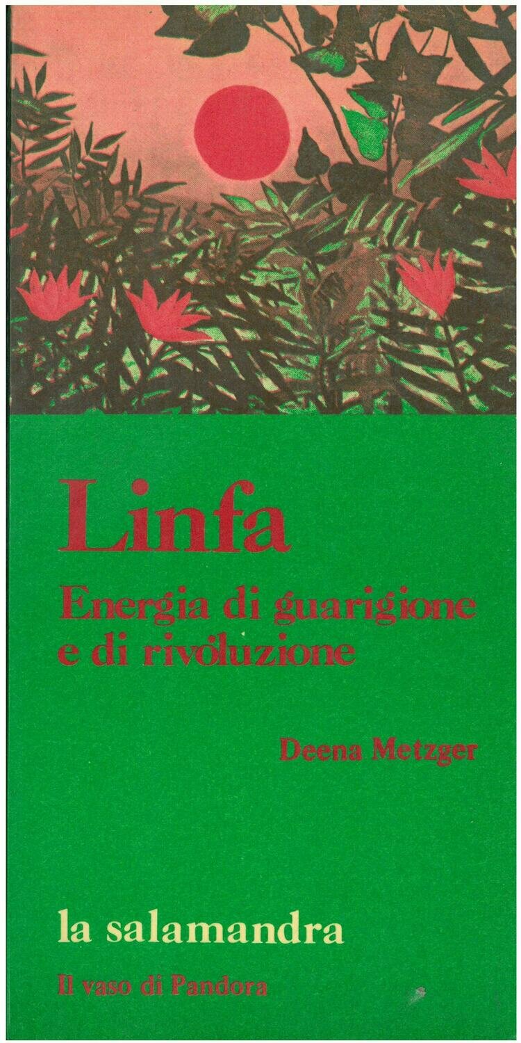 Metzger D. - LINFA. Energia di guarigione e di rivoluzione