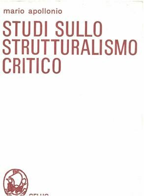 Apollonio Mario - Studi sullo strutturalismo critico