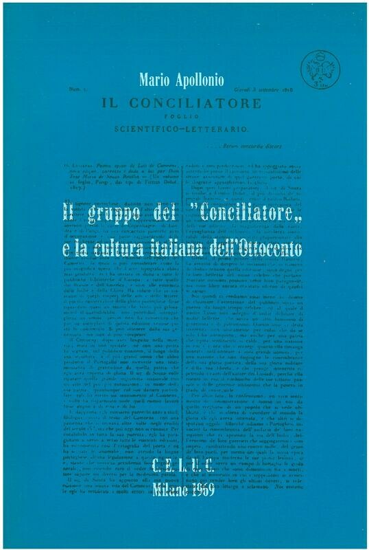 Apollonio Mario - Il gruppo del «Conciliatore» e la cultura italiana dell'Ottocento
