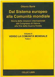 Bariè Ottavio - Vol II, tomo 1 - Dal sistema europeo alla comunità mondiale.