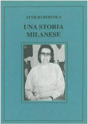 Bertola Attilio - Una storia milanese