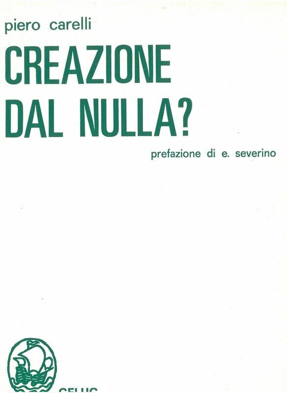 Carelli Piero - Creazione dal nulla? Testi biblici e filosofia