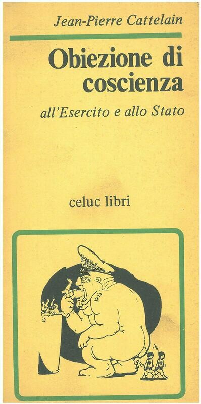 Cattelain Jean P.; Drago A.  ; Polizzi E.   - Obiezione di coscienza all'esercito e allo Stato