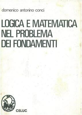 Conci Domenico - Logica e matematica nel problema dei fondamenti