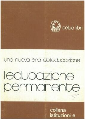 - educazione permanente. Una nuova era delleducazione- L