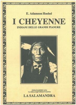 Hoebel E. A.- I CHEYENNE: INDIANI DELLE GRANDI PIANURE
