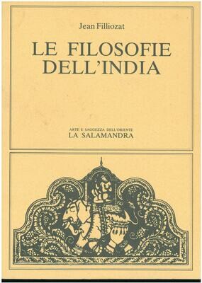 Filliozat J.- LE FILOSOFIE DELL'INDIA