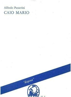 Passerini Alfredo; Criniti N. - Caio Mario Passerini Alfredo; Criniti N. - Caio Mario