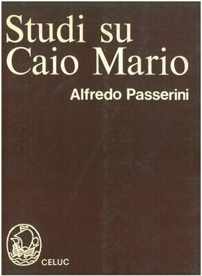 Passerini Alfredo; Criniti N. - Studi su Caio Mario Passerini Alfredo; Criniti N. - Studi su Caio Mario