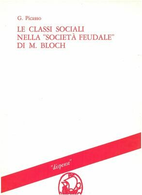 Picasso Giorgio - Le classi sociali nella «Società feudale» di M. Bloch