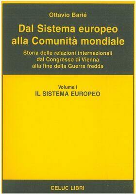 Bariè Ottavio - Vol I - Dal sistema europeo alla comunità mondiale