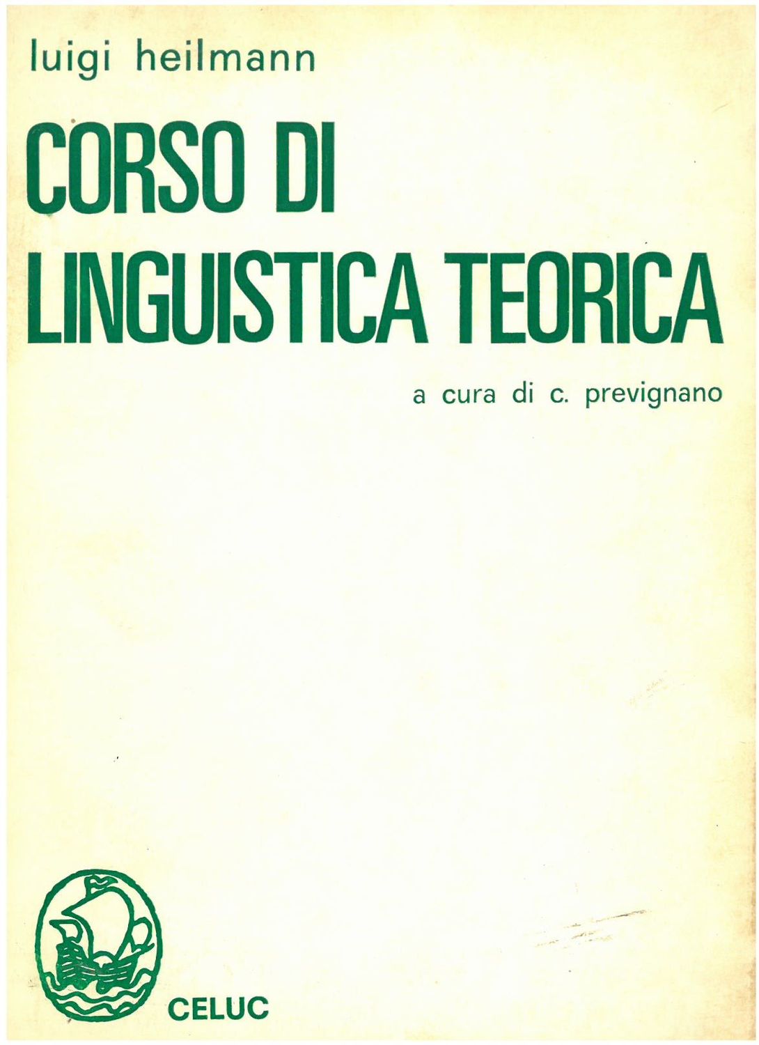 Heilmann Luigi; Prevignano C. - Corso di linguistica teorica