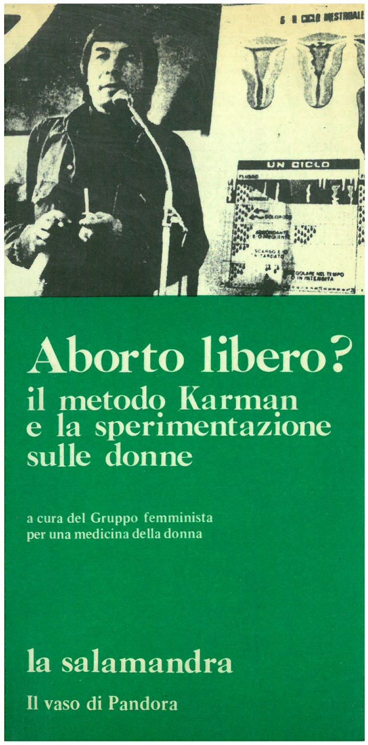 Gruppo femminista per una medicina della donna - ABORTO LIBERO? Il metodo Karman e la sperimentazione sulle donne